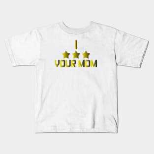 I Three Starred Your Mom Kids T-Shirt